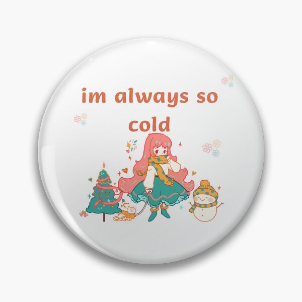 Item preview, im always so cold designed and sold by WORKPRO.