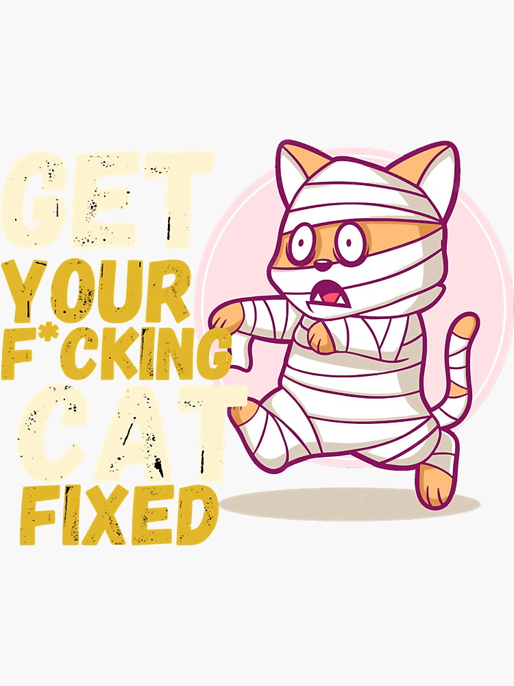"Get Your Cat Fixed" Sticker for Sale by BEERSandMETALz Redbubble