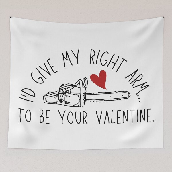 Item preview, I'd Give My Right Arm To Be Your Valentine - Chainsaw & Heart - Bruce/Ash designed and sold by SayWhatYouFeel.