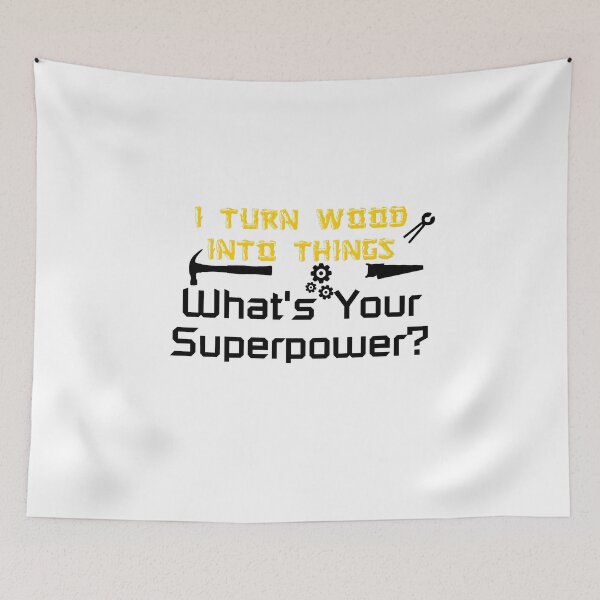 Item preview, Wood Into Things What's Your Superpower Woodworker Gift  designed and sold by miracletee.