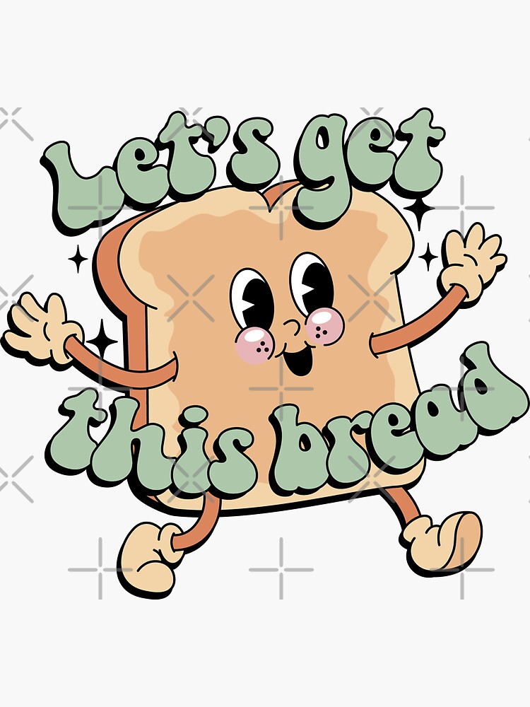"Let's get this bread (Aussie Memes)" Sticker for Sale by