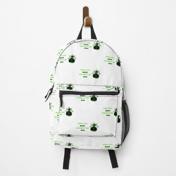 Item preview, DON'T SAY BOSS WITHOUT THE BAG . designed and sold by MOBASHI WORLD.