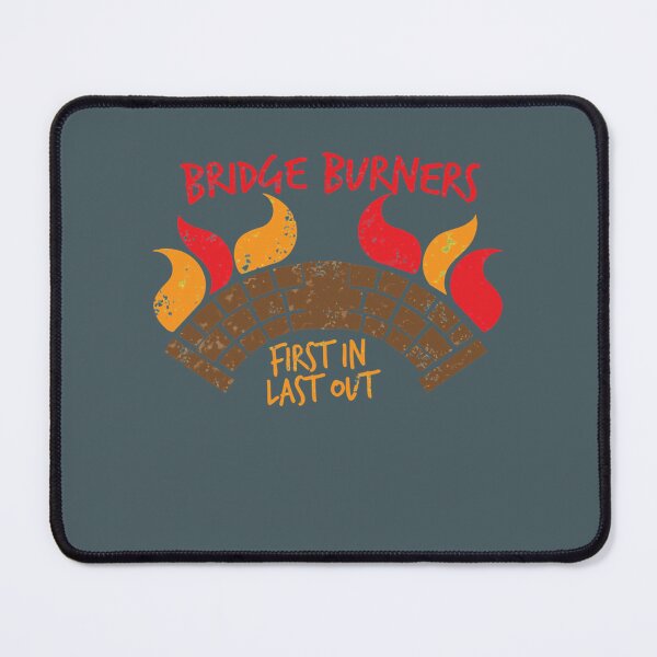 Item preview, Bridge BURNERS DISTRESSED VERSION first in last out designed and sold by EddWehner.