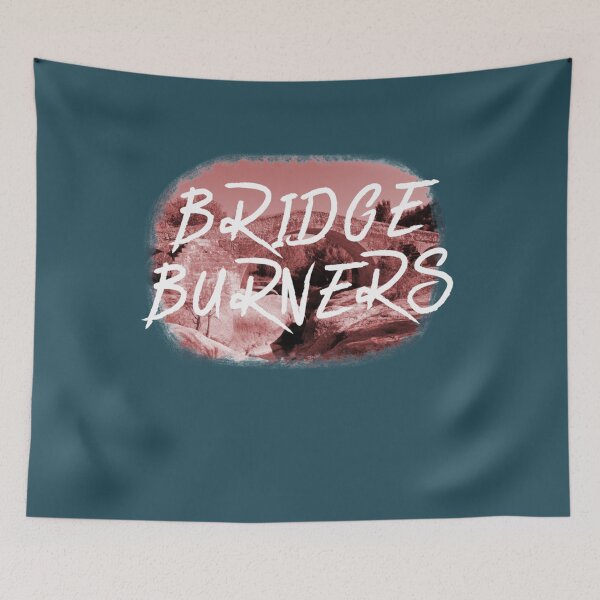 Item preview, BRIDGE BURNERS designed and sold by EddWehner.
