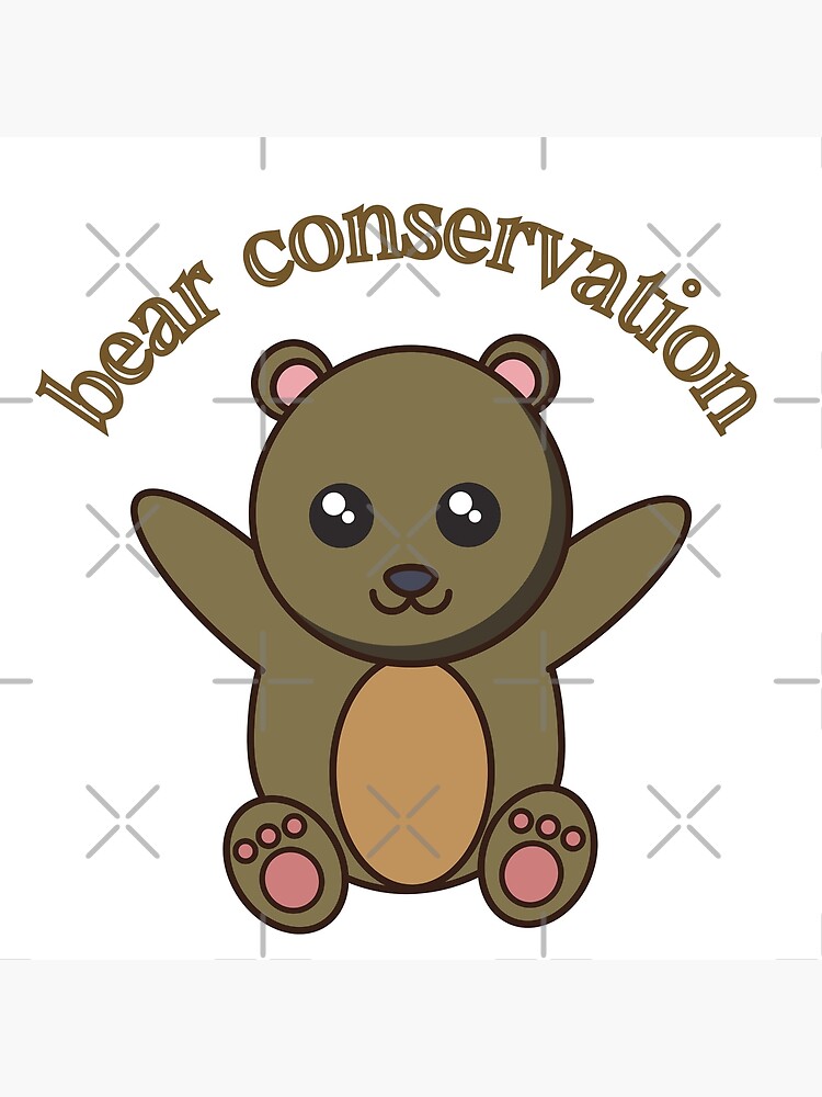 "bear conservation" Poster for Sale by PlaMuk Redbubble