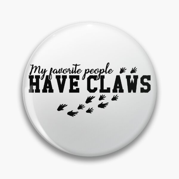 Item preview, My Favorite People Have Claws designed and sold by RhysDonald1.
