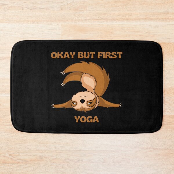 Item preview, Okay But First Yoga Sloth In Yoga Pose designed and sold by RockBeeDesigns.