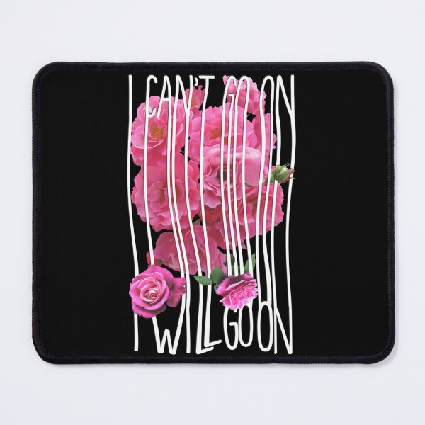 Item preview, I can_t go on. I_ll go on. designed and sold by rosehong.