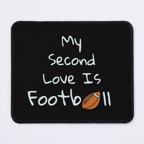 Item preview, My Second Love Is Football designed and sold by Nesro34.