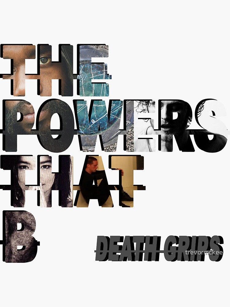 "THE POWERS THAT B - Death Grips" Sticker By Trevormckee | Redbubble