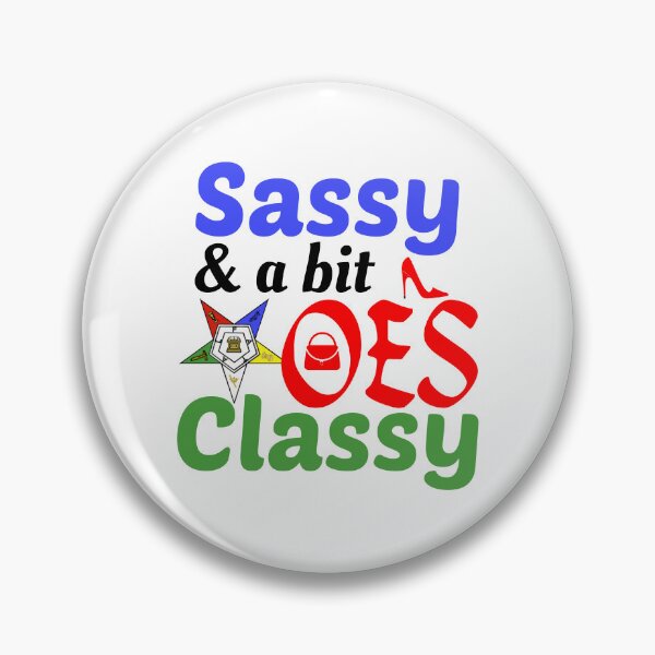 Item preview,  OES Order Of The Eastern Star Logo Sisterhood Sassy & Classy designed and sold by TopTeeShop.