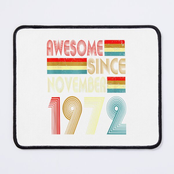 Item preview, Awesome Since November 1972 50 Years Old 50th Birthday Gifts_2 designed and sold by TGMerwin.