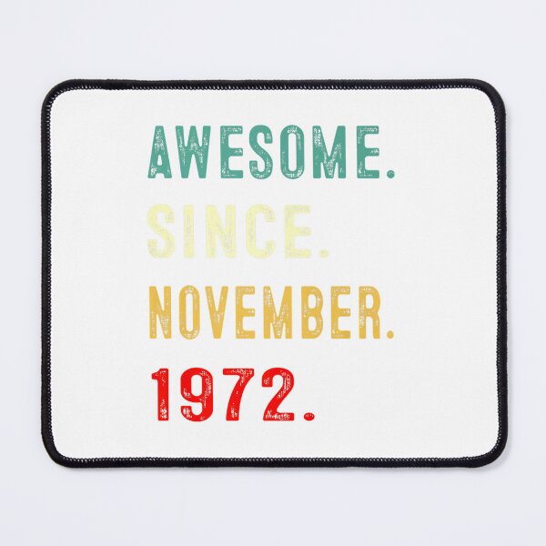 Item preview, Awesome Since November 1972 50th Birthday 50 Years Old Gifts Premium designed and sold by TGMerwin.