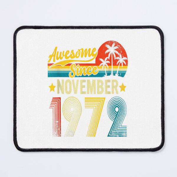 Item preview, Awesome Since November 1972 50th Birthday Gifts 50 Year Old_1 designed and sold by TGMerwin.
