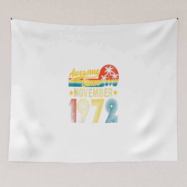 Item preview, Awesome Since November 1972 50th Birthday Gifts 50 Year Old_1 designed and sold by TGMerwin.