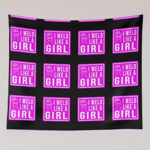 Item preview, I Weld like a girl designed and sold by DisenyosDeMike.