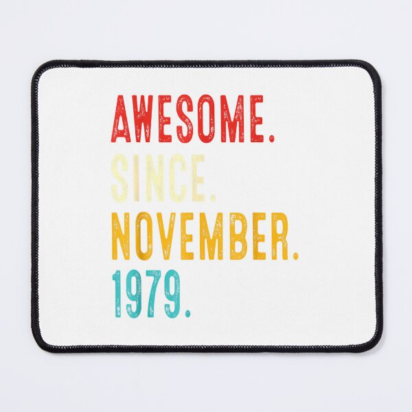 Item preview, Awesome Since November 1979 43rd Birthday Retro 43 Years Old designed and sold by TGMerwin.