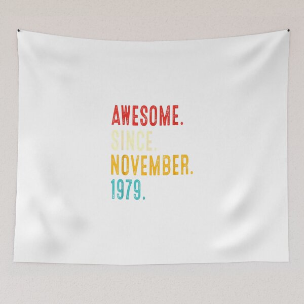 Item preview, Awesome Since November 1979 43rd Birthday Retro 43 Years Old designed and sold by TGMerwin.