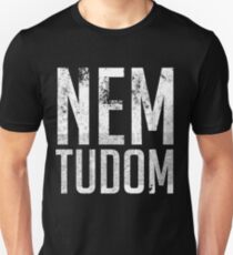 Nem Tudom Ungarischer Lehrer - Ich weiß es nicht Slim Fit T-Shirt