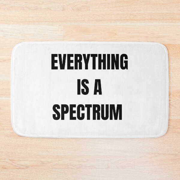 Item preview, Everything is a spectrum designed and sold by mollzfahdays.
