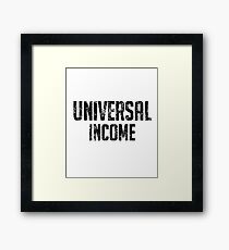 Universal Income UBI Framed Print