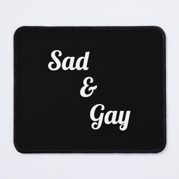Item preview, Sad and Gay designed and sold by BestQuest.