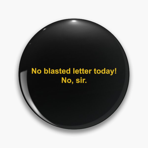 Item preview, No blasted letter today! No, sir designed and sold by Family-Shop.