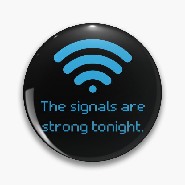 Item preview, The Signals Are Strong Tonight designed and sold by NiftyTees.