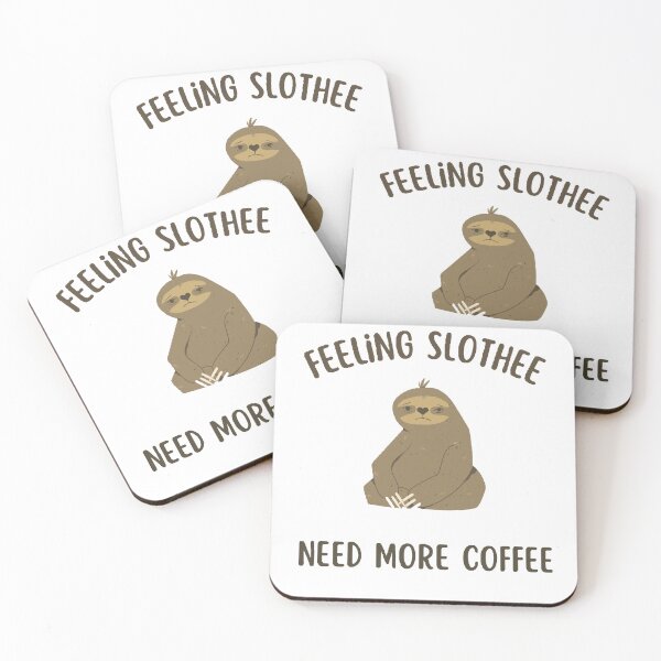 Item preview, feeling slothee need more coffee designed and sold by Wonka ⭐⭐⭐⭐⭐.