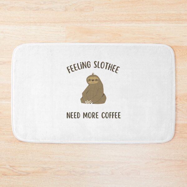 Item preview, feeling slothee need more coffee designed and sold by Wonka ⭐⭐⭐⭐⭐.