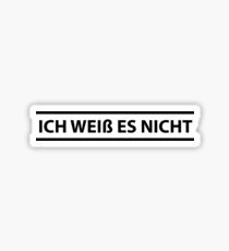 Ich Weiss es Nicht German Teacher - I Don't Know Sticker