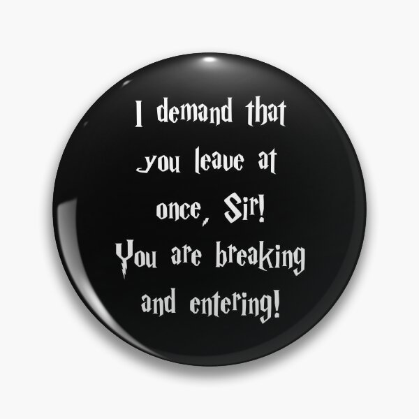 Item preview, I demand that you leave at once, Sir! You are breaking and entering designed and sold by Family-Shop.