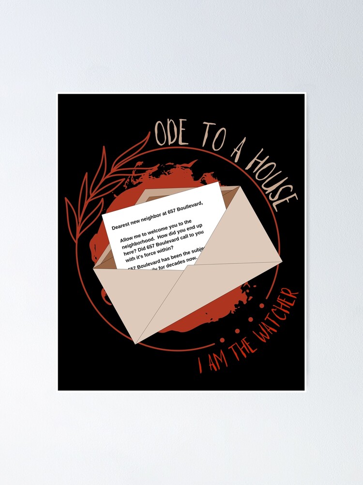 "Ode to a House Letter The Watcher" Poster for Sale by Smagnaferous
