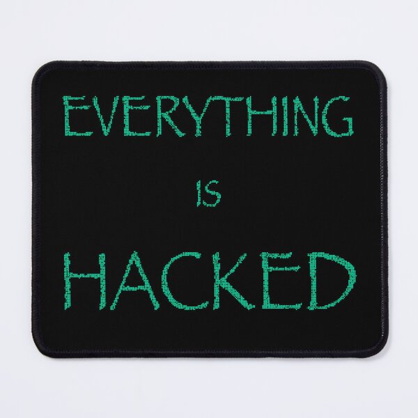 Item preview, Everything Is Hacked designed and sold by crimsongnashus.