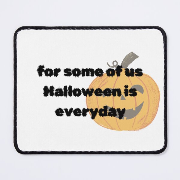 Item preview, For some of us Halloween is everyday designed and sold by GamersLands.