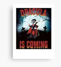 Dracula is Coming Canvas Print