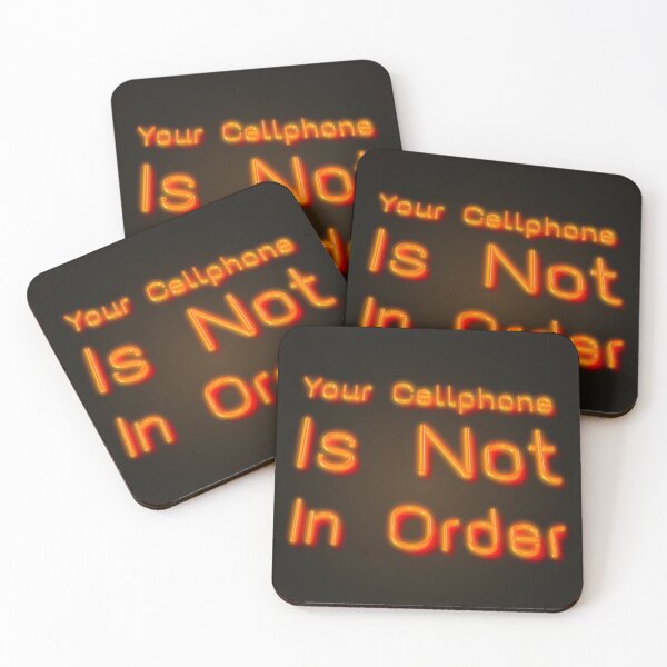 Item preview, Your Cellphone Is Not In Order designed and sold by crimsongnashus.