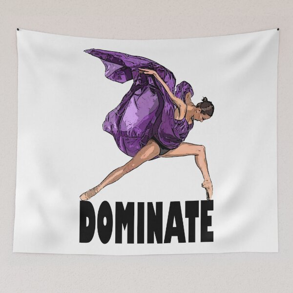 Item preview, DOMINATE - BALLERINA BALLET - DETERMINATION MOTIVATIONAL designed and sold by KoolDsignsDANCE.