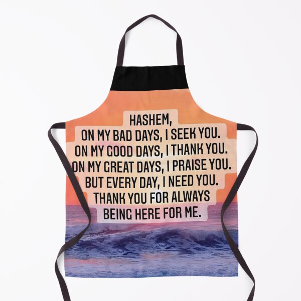 Item preview, Hashem on my bad days I seek you, on my good days I thank you, Thank for always being here for me designed and sold by Stories To Inspire - Motivational Jewish Quotes.