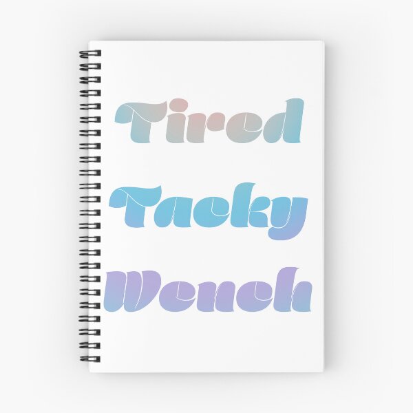 Item preview, Tired Tacky Wench designed and sold by BrittanyRathel.