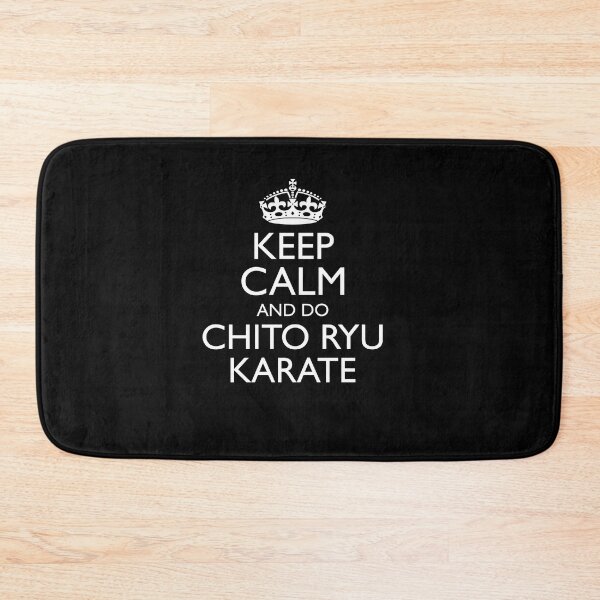 Item preview, Keep Calm and Do Chito Ryu! Funny Karate Instructor Design - Japanese Martial Art Design For A Karate Lover designed and sold by TheKarateStore.