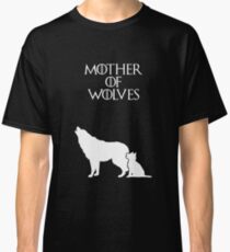 Mother of Wolves Classic T-Shirt
