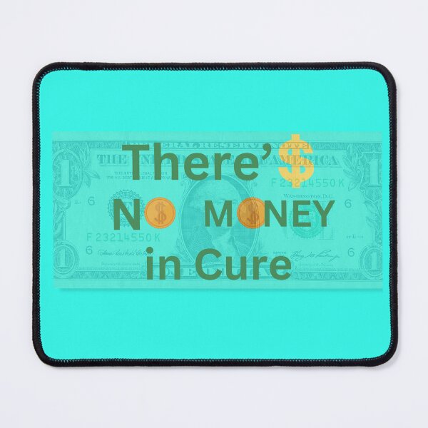Item preview, There’s no money in cure designed and sold by awhitehill.