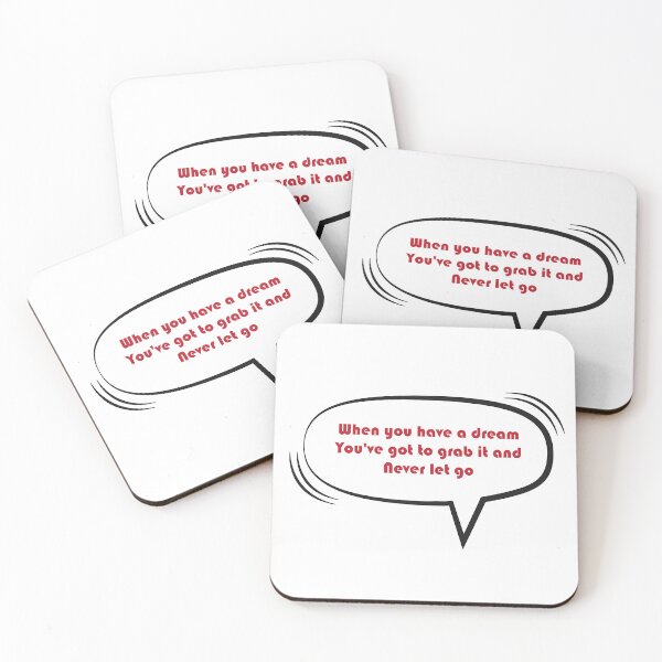 Item preview, When you have a dream, you've got to grab it and never let go designed and sold by imed28.