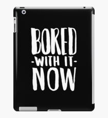 Bored iPad Case/Skin