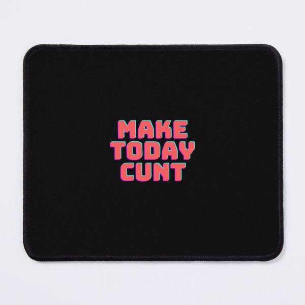 Item preview, Make Today Cunt, Let's Make Today Cunt, Cunt, Funny Saying, Willow Days designed and sold by avit1.
