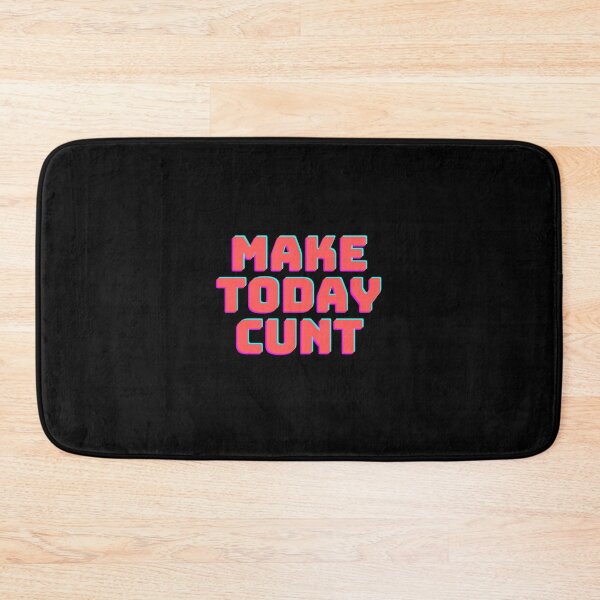 Item preview, Make Today Cunt, Let's Make Today Cunt, Cunt, Funny Saying, Willow Days designed and sold by avit1.