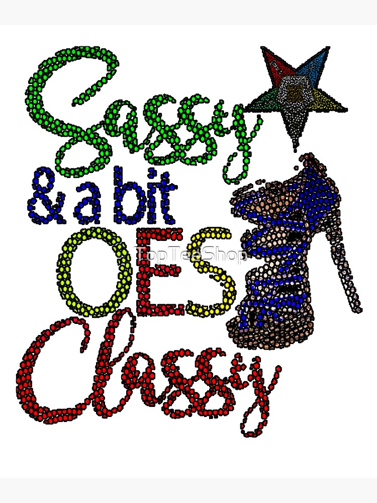 Oes T-Shirt Order Of The Eastern Star Saasy & Classy Oes T-Shirt Order Of The Eastern Star Saasy & Classy