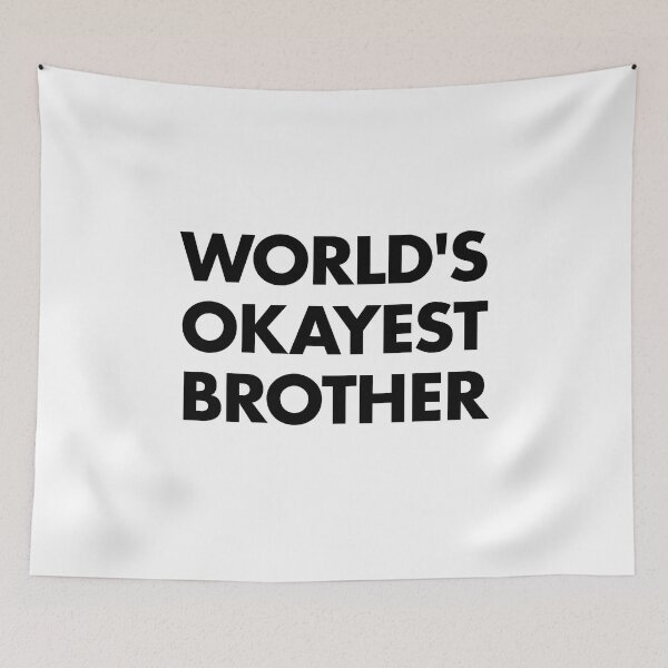 Item preview, World's okayest brother designed and sold by clamentine.