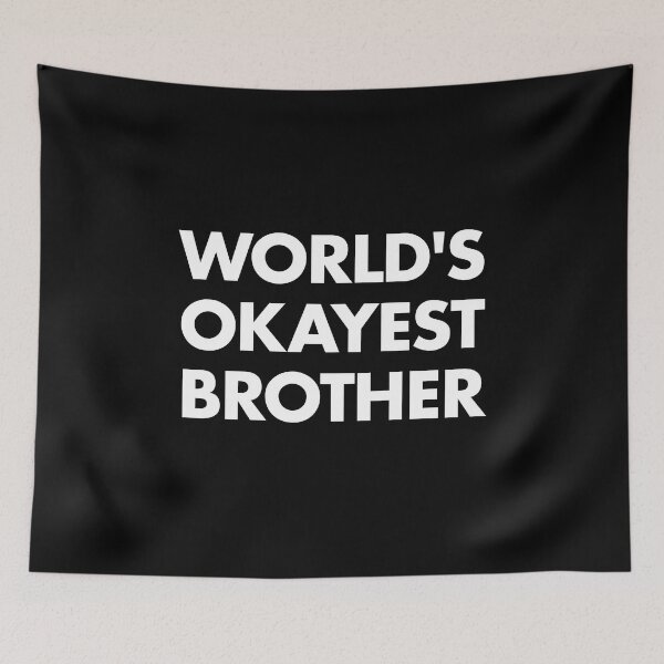 Item preview, World's okayest brother designed and sold by clamentine.